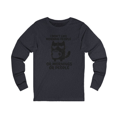 I don't like morning people, coffee cat Bella Long Sleeve Tee