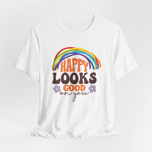 Happy Looks Good on You Tee - Unisex Jersey Short Sleeve T-Shirt for Positive Vibes and Joyful Celebrations