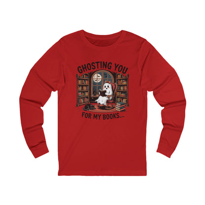 Ghosting You For My Books Bella Canvas Long Sleeve Tee