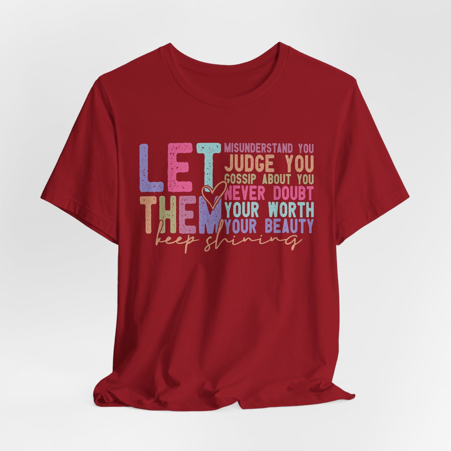 Empowering Quote Tee - Let Them Keep Shining