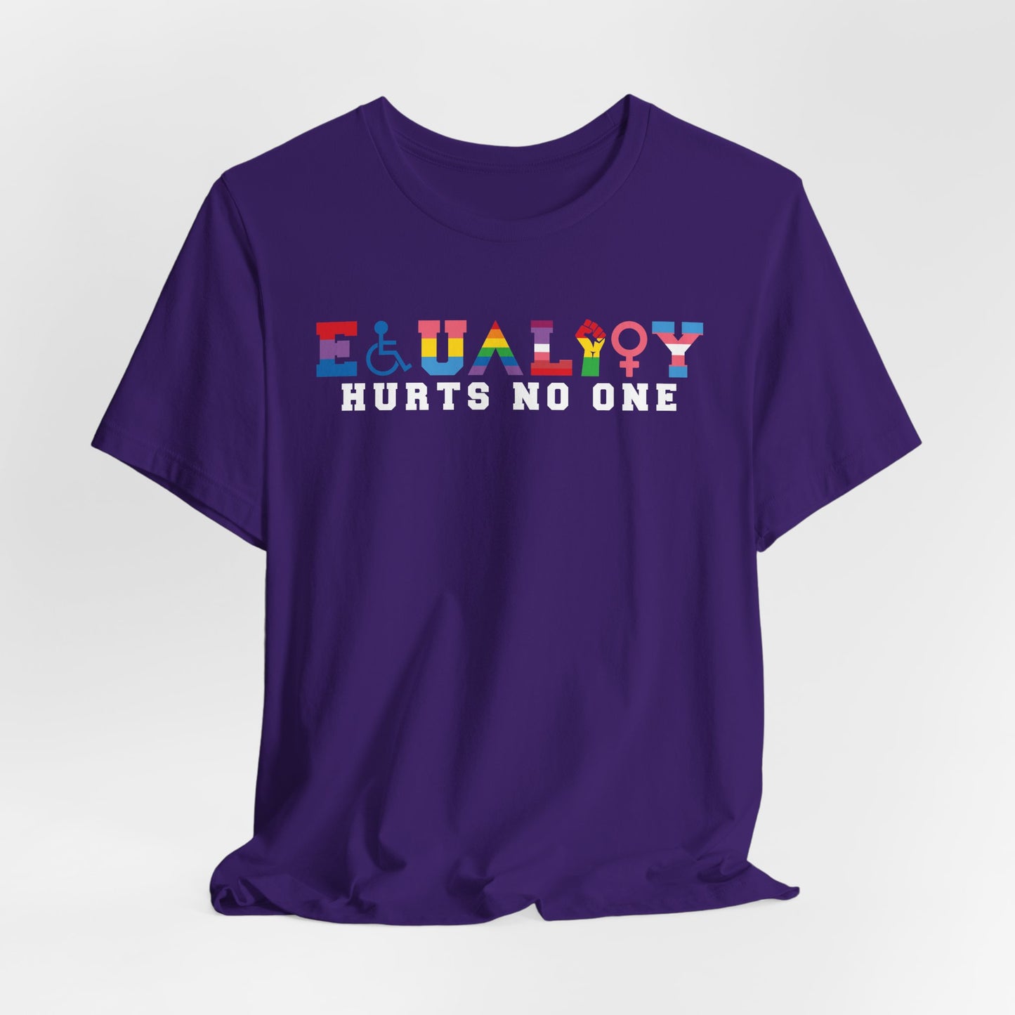 Equality Hurts No One Tee - Unisex T-Shirt for Pride