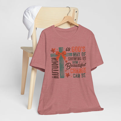 Autumn Faith Unisex Tee - God's Way Showcasing Beautiful Change