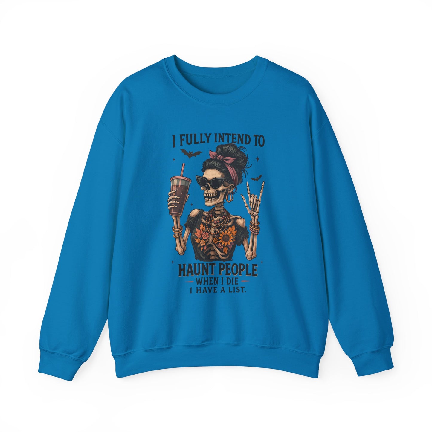 Haunting Vibes Sweatshirt - I Fully Intend to Haunt People