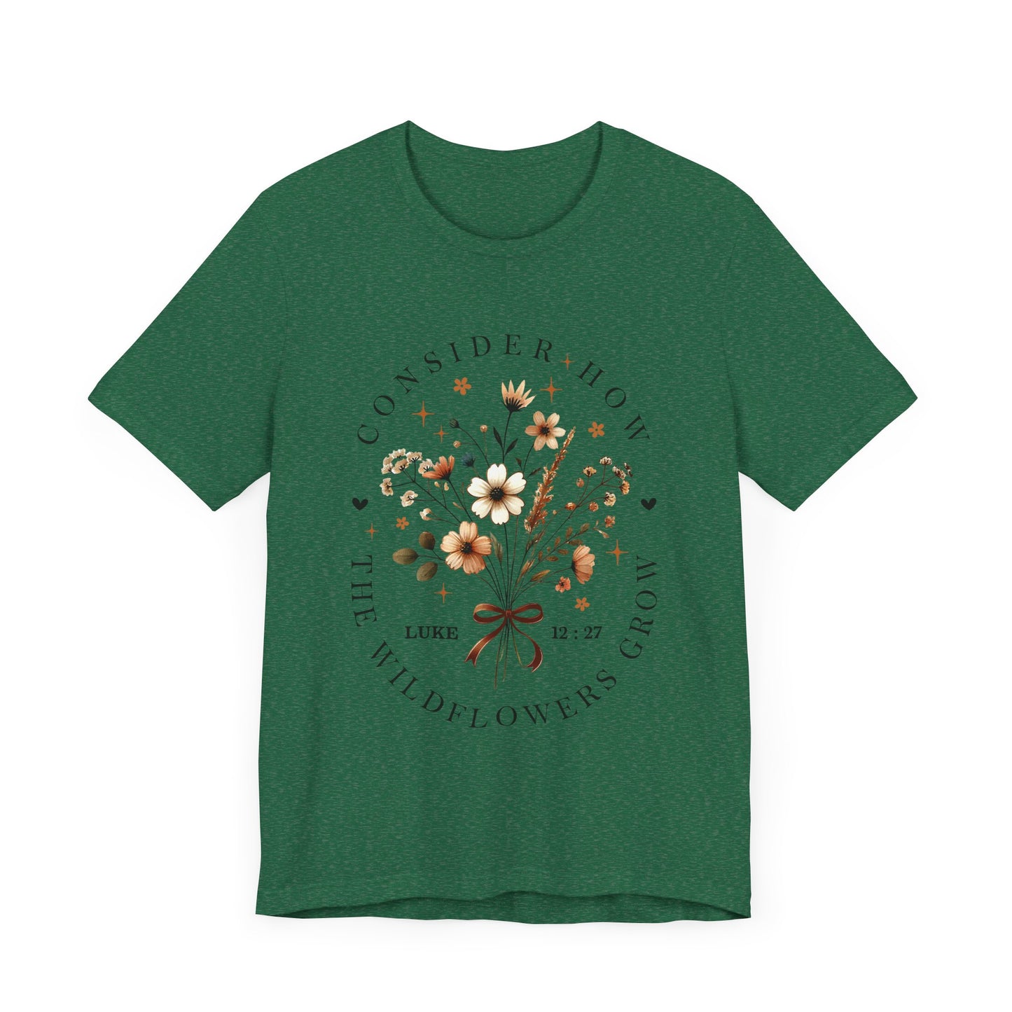 Floral Inspirational Tee, Unisex Short Sleeve Shirt, Wildflower Design T-Shirt