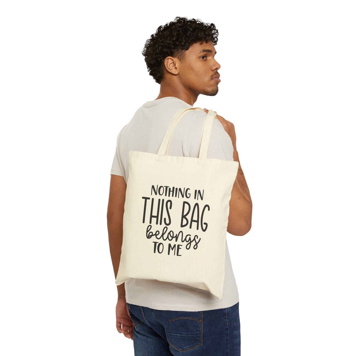 Cotton Canvas Tote Bag - "Nothing in This Bag Belongs to Me"
