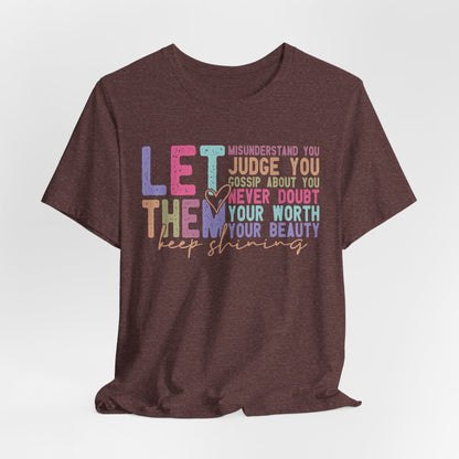 Empowering Quote Tee - Let Them Keep Shining