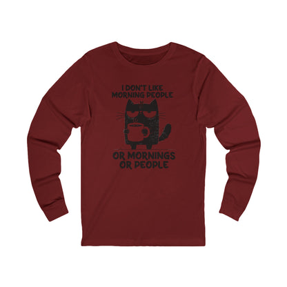 I don't like morning people, coffee cat Bella Long Sleeve Tee