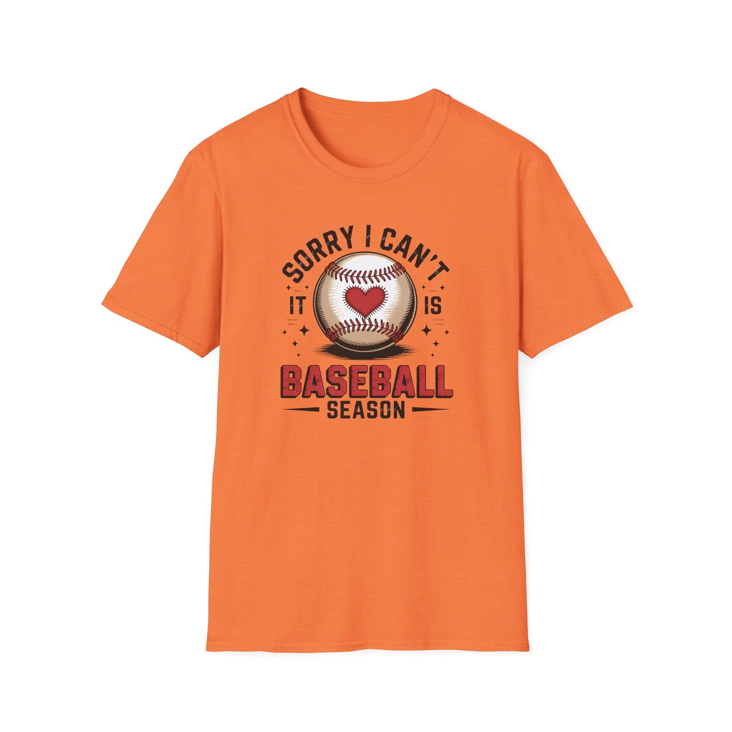 I can't it's Baseball Season- Gildan Softstyle Tee