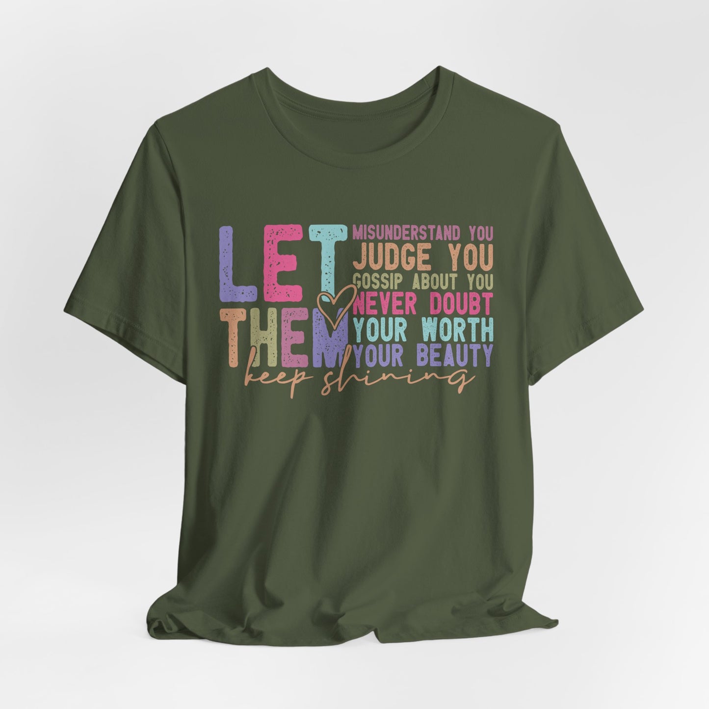 Empowering Quote Tee - Let Them Keep Shining