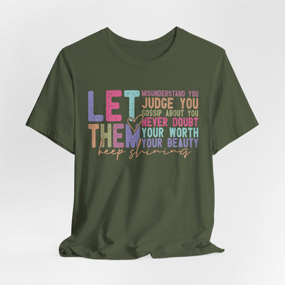 Empowering Quote Tee - Let Them Keep Shining