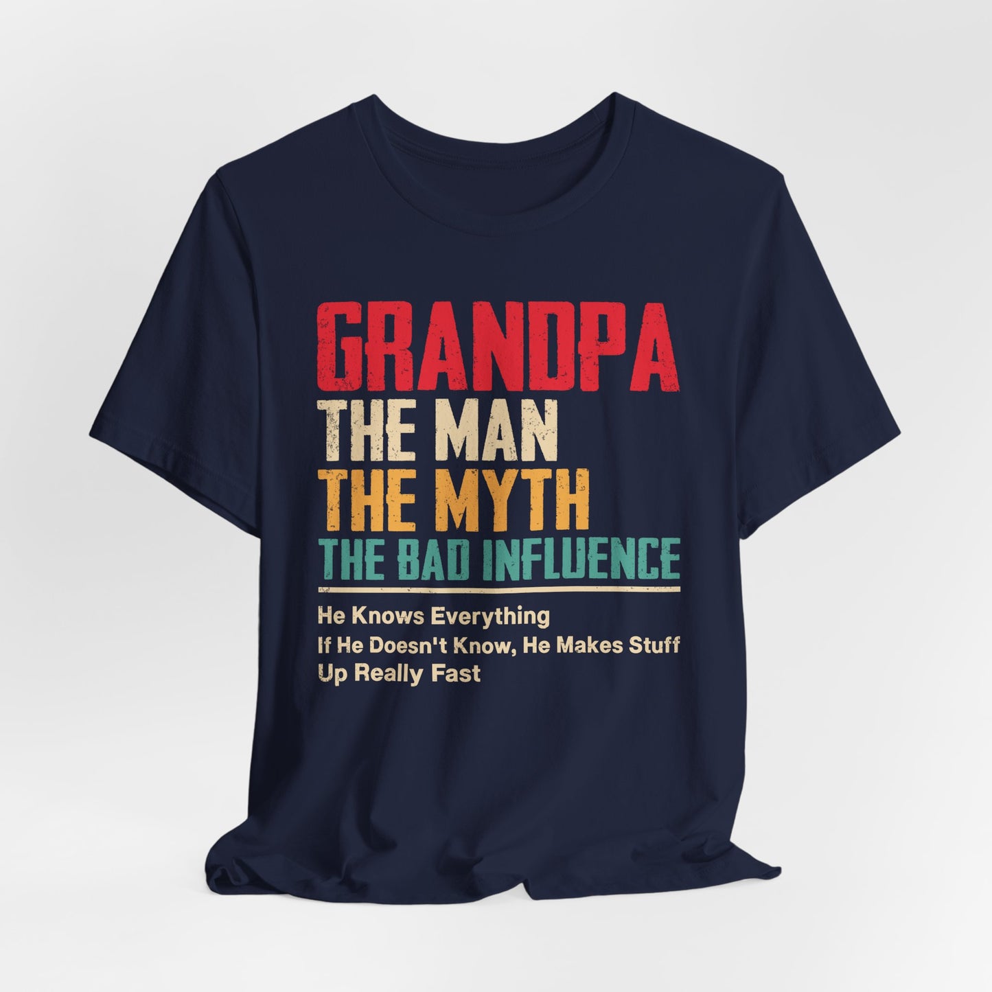 Funny Grandpa T-Shirt - The Man, The Myth, The Bad Influence