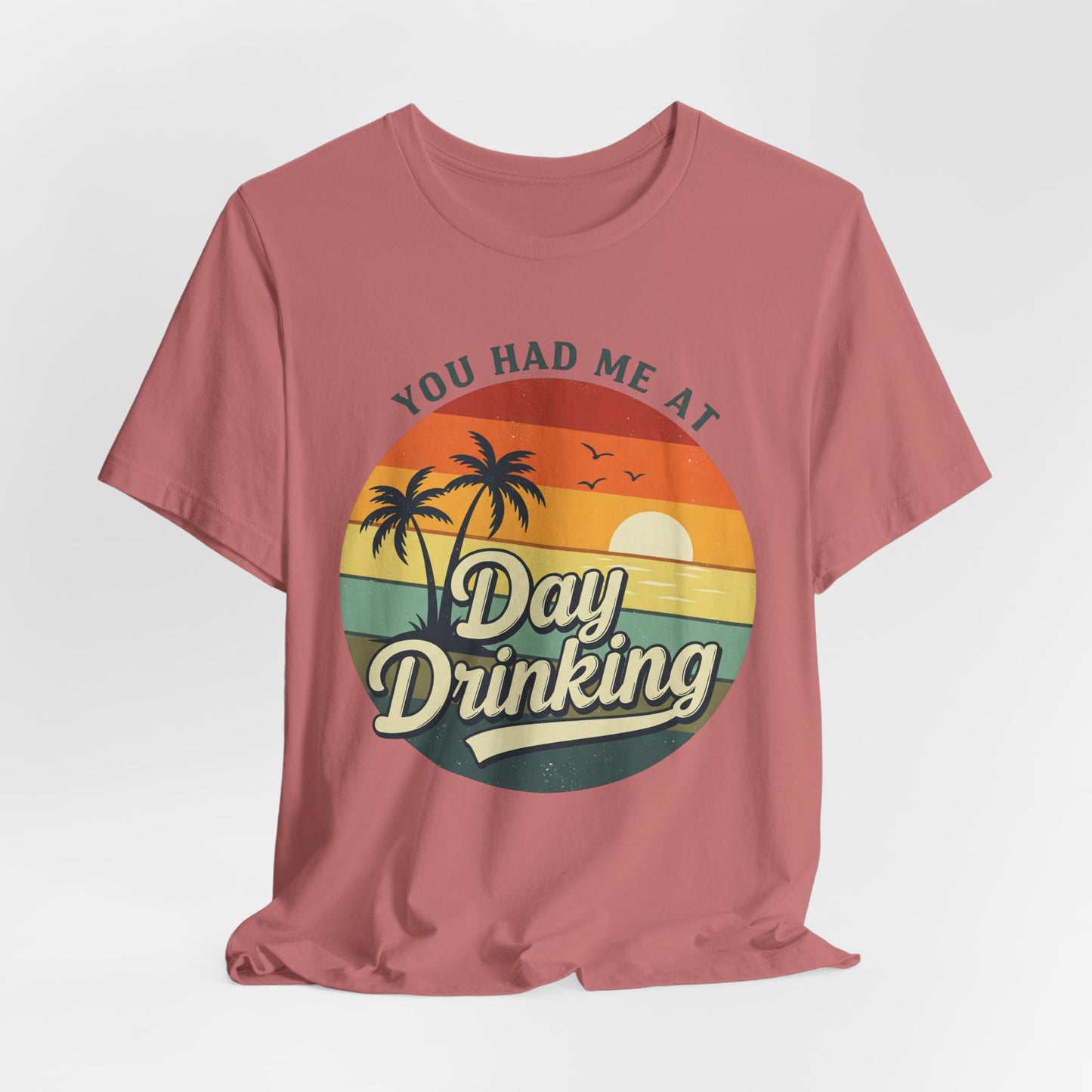 Day Drinking Unisex Tee, Casual Summer Shirt