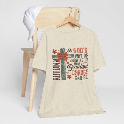 Autumn Faith Unisex Tee - God's Way Showcasing Beautiful Change