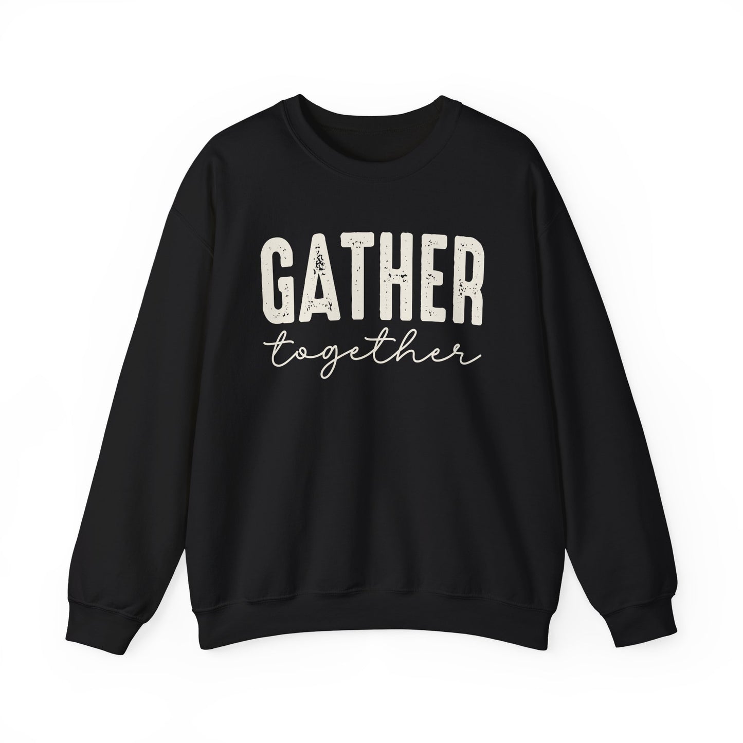 Gather Together Thanksgiving Gildan Heavy Blend Crewneck