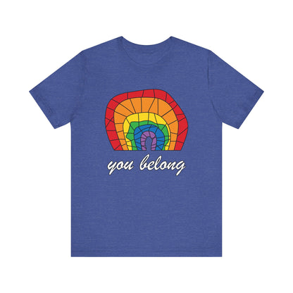 Rainbow 'You Belong' Unisex Jersey Tee, LGBTQ Pride Shirt