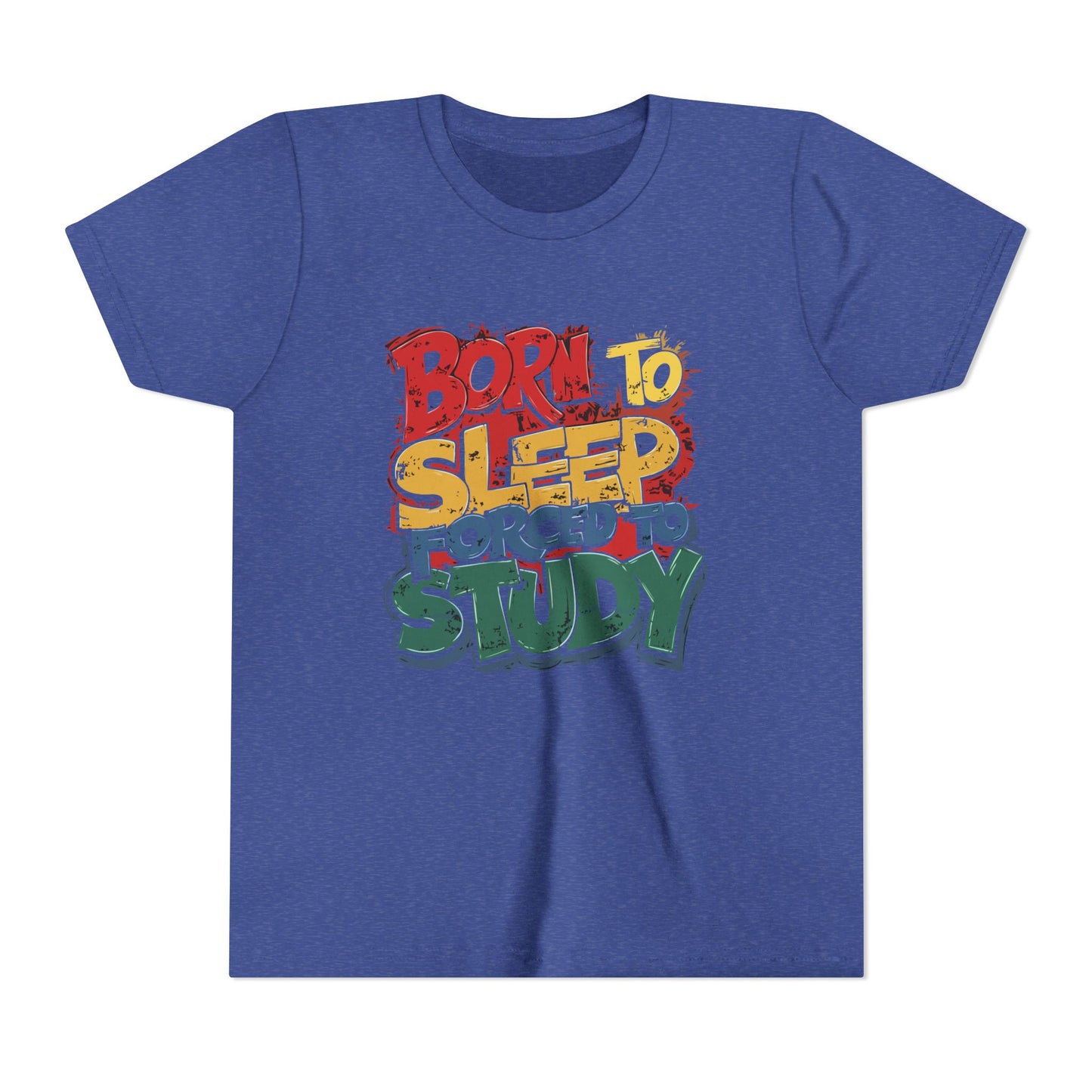 Born to Sleep Forced to Study Short Sleeve Tee, Funny Youth T-Shirt
