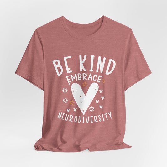 Be Kind Neurodiversity Tee - Unisex Short Sleeve Shirt