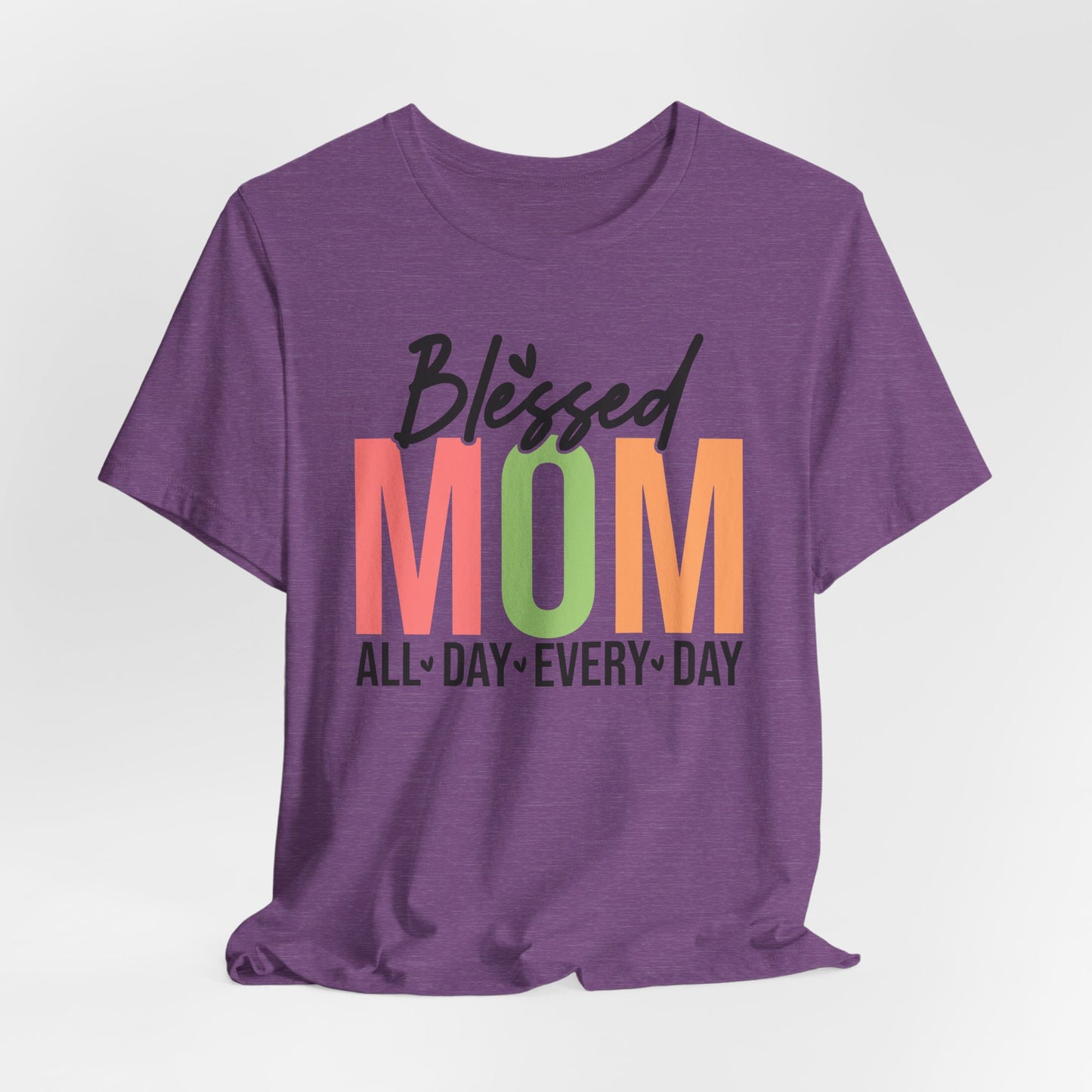 Blessed Mom Short Sleeve Tee - All Day Every Day