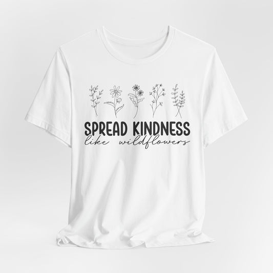 Spread Kindness Wildflower Tee - Unisex Jersey Short Sleeve Shirt