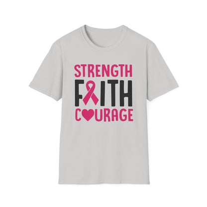 Faith Strength Courage- Cancer - Gildan Softstyle Tshirt