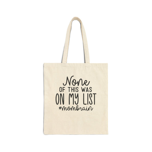 Canvas Tote Bag- None of this was on my list, mom brain