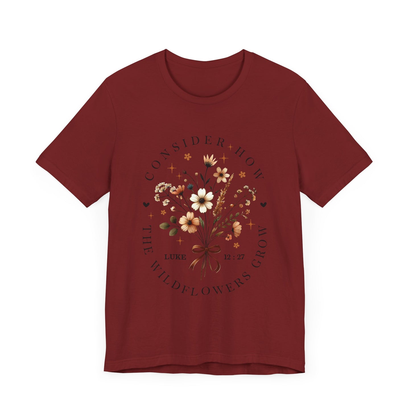 Floral Inspirational Tee, Unisex Short Sleeve Shirt, Wildflower Design T-Shirt