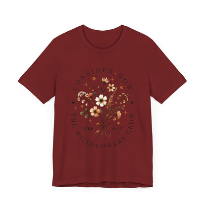 Floral Inspirational Tee, Unisex Short Sleeve Shirt, Wildflower Design T-Shirt