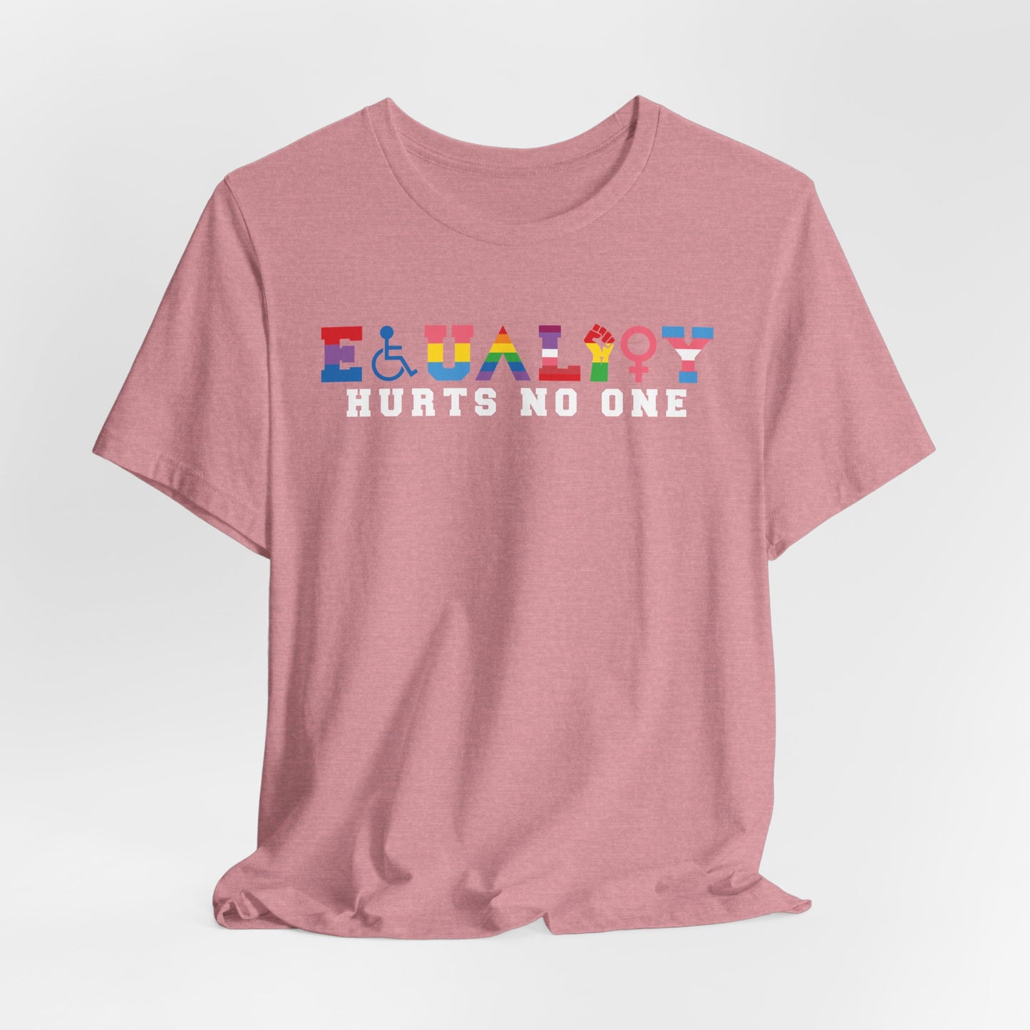 Equality Hurts No One Tee - Unisex T-Shirt for Pride