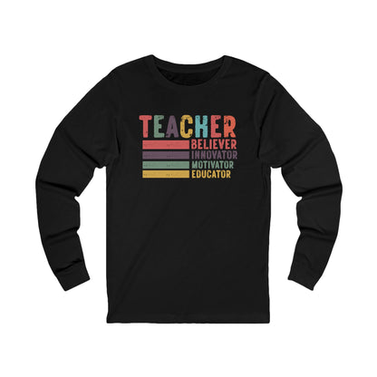 Teacher, Believer, Innovator, Motivator Bella Canvas Long Sleeve Tee