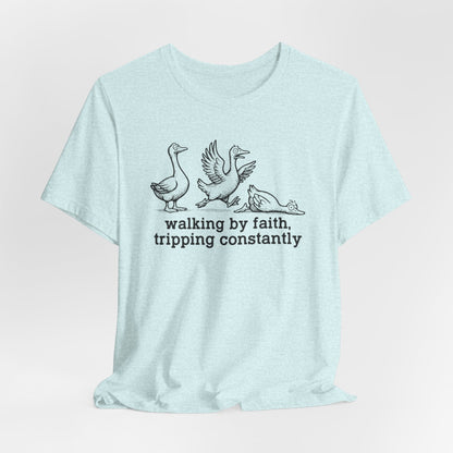 Walking by Faith Unisex Jersey Short Sleeve Tee, Funny T-Shirt