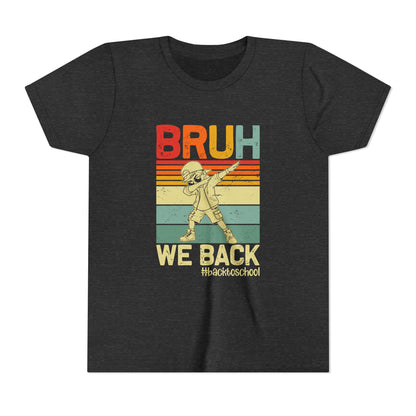 Retro Youth Tee - 'BRUH WE BACK' 80s Inspired Back to School