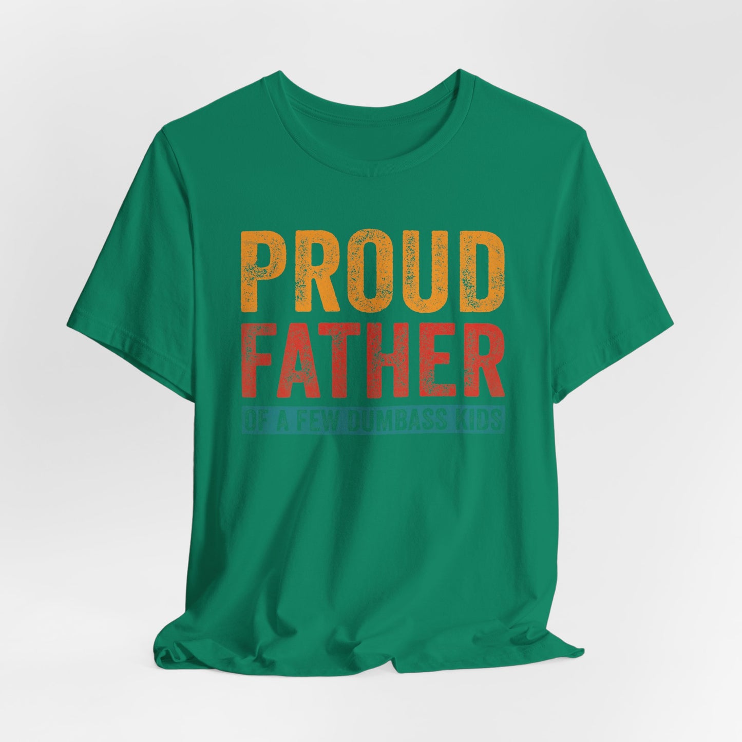 Proud Father Funny Tee - Unisex Jersey Short Sleeve T-Shirt for Dads