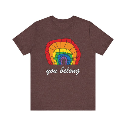 Rainbow 'You Belong' Unisex Jersey Tee, LGBTQ Pride Shirt