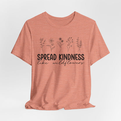 Spread Kindness Wildflower Tee - Unisex Jersey Short Sleeve Shirt