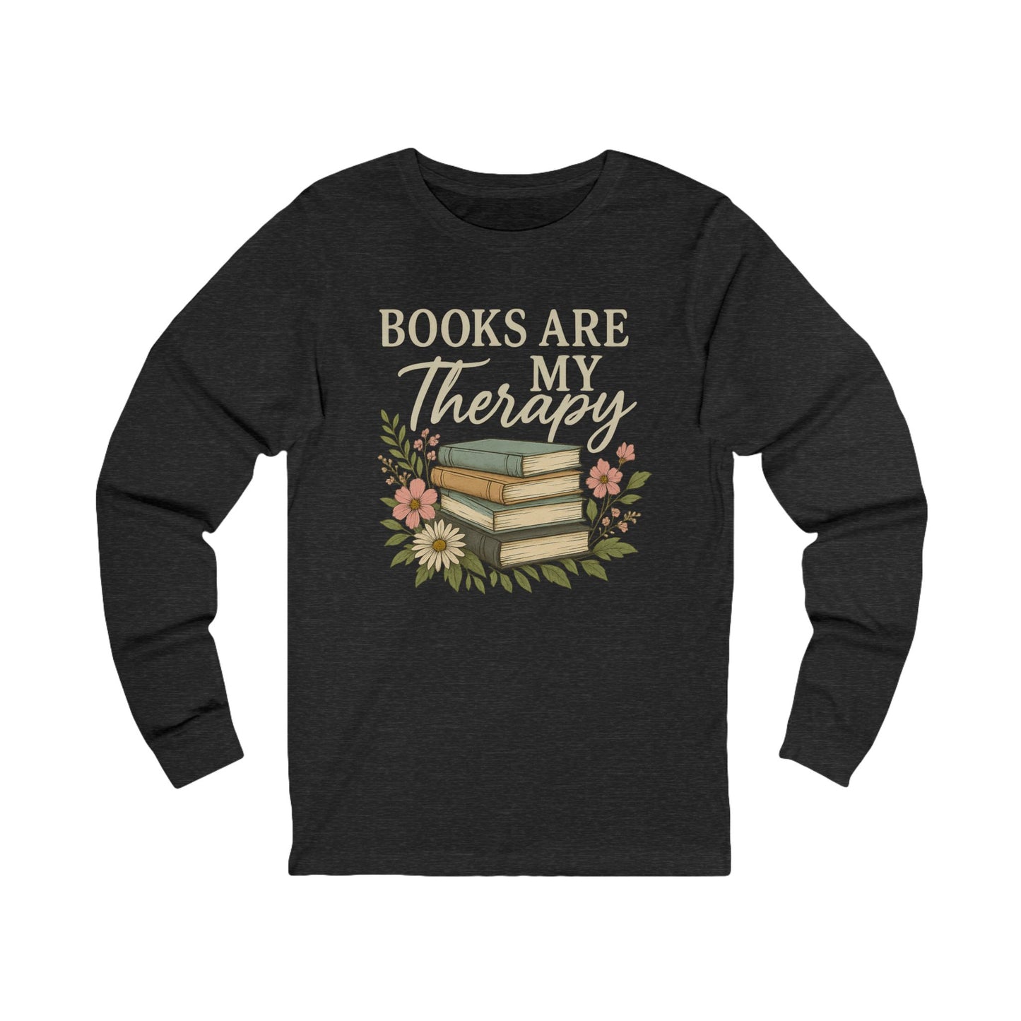 Books are my Therapy Floral Bella Canvas Long Sleeve Tee