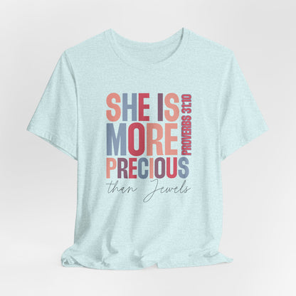 She Is More Precious Short Sleeve Tee | Faith-Based Gift, Christian Apparel, Motivational T-Shirt, Women's Style, Thoughtful Gift