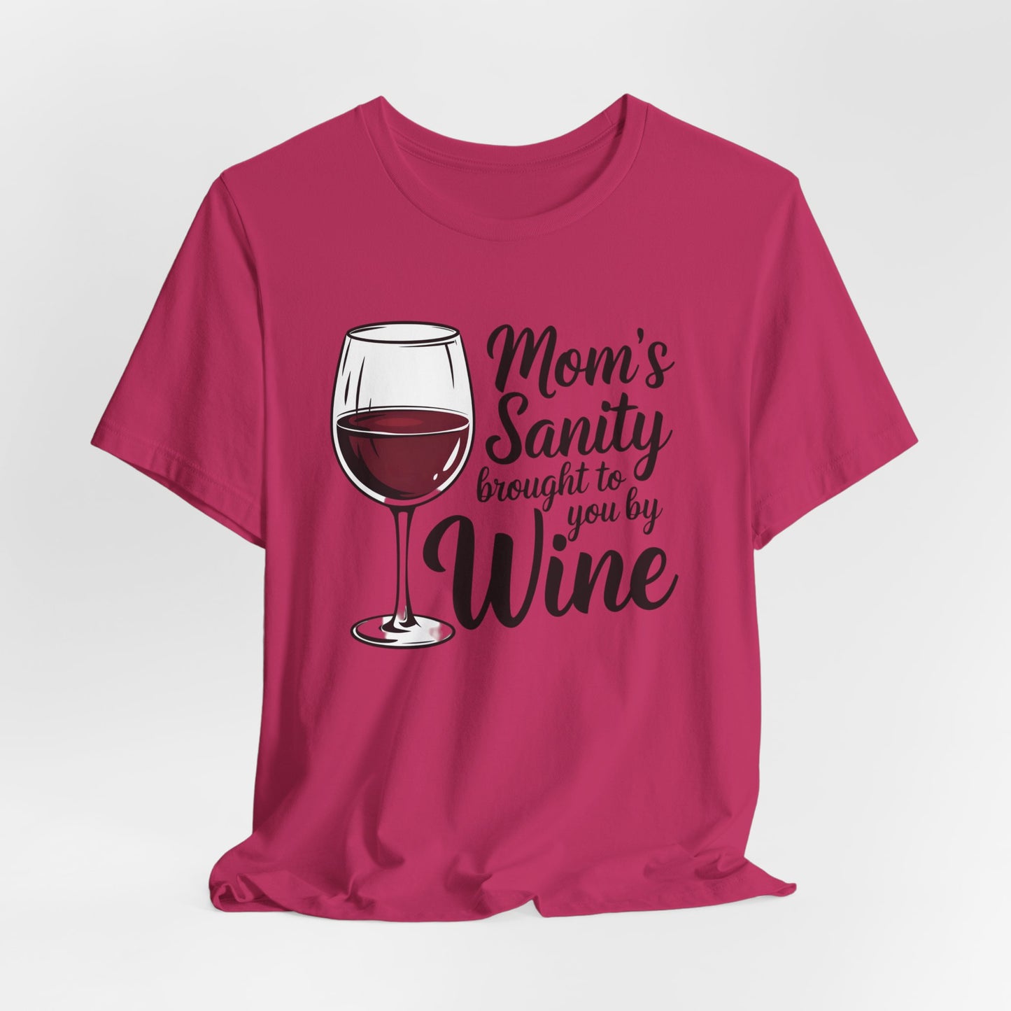Mom's Sanity Wine Bella Canvas Tshirt