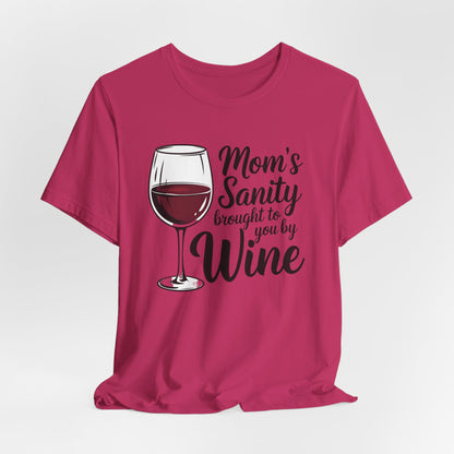 Mom's Sanity Wine Bella Canvas Tshirt