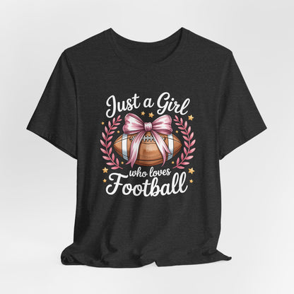 Just a Girl Who Loves Football Tee