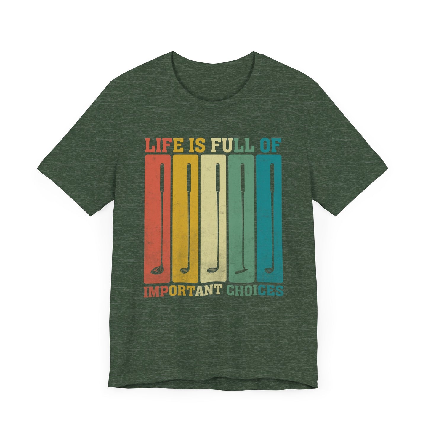 'Life is Full of Important Choices' Golf Unisex T-Shirt