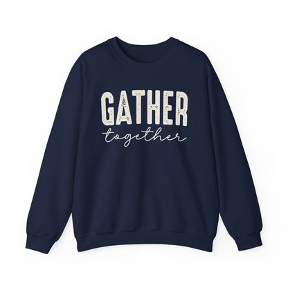 Gather Together Thanksgiving Gildan Heavy Blend Crewneck