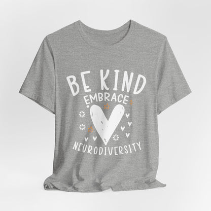 Be Kind Neurodiversity Tee - Unisex Short Sleeve Shirt