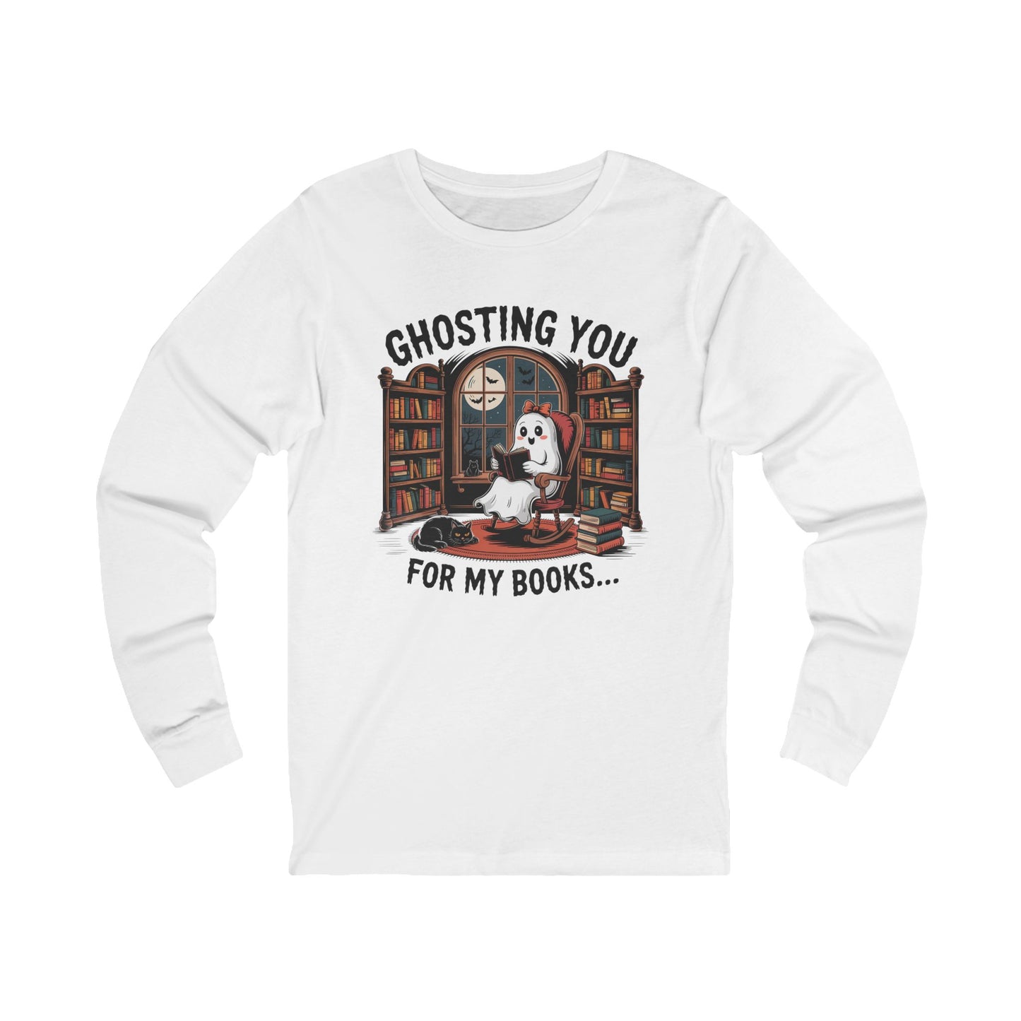 Ghosting You For My Books Bella Canvas Long Sleeve Tee