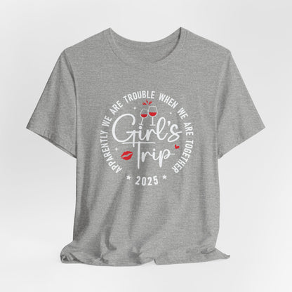 Girls Trip 2025 Bella Canvas T-Shirt