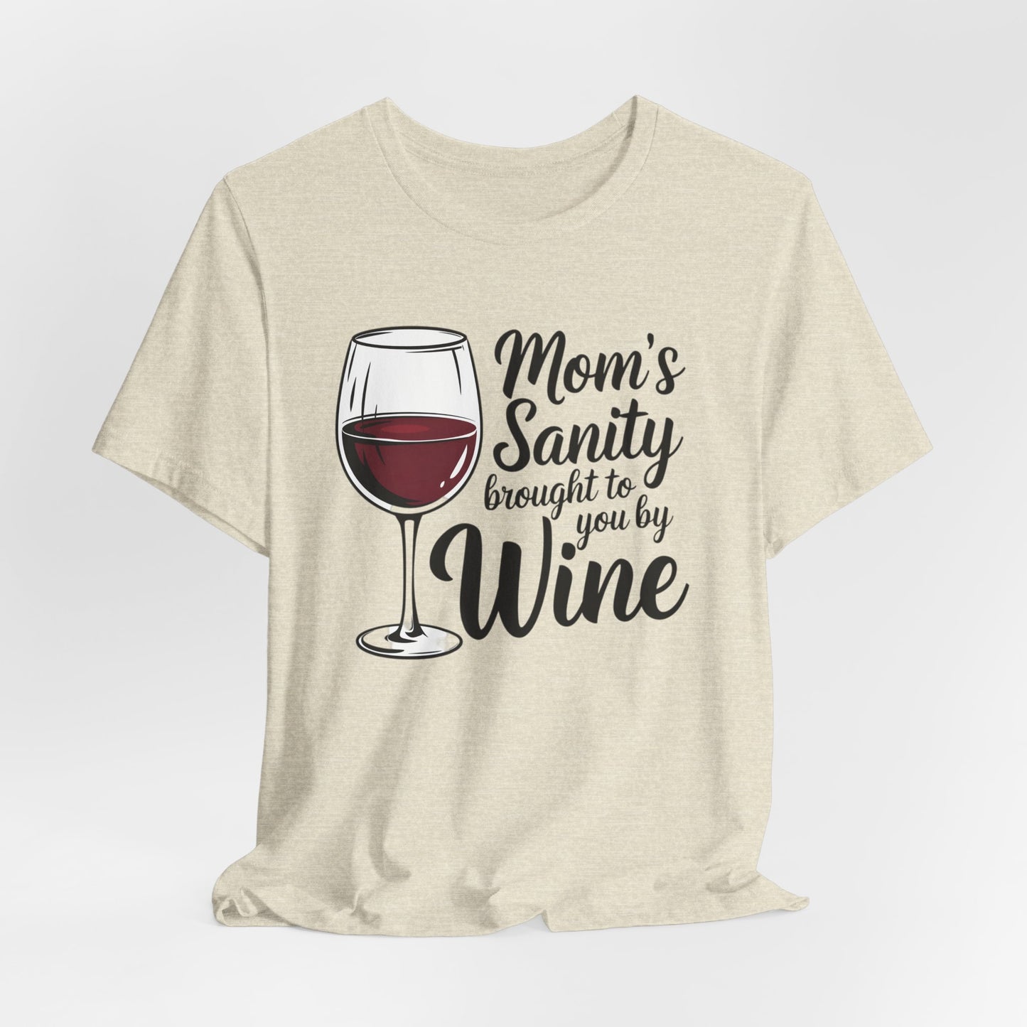 Mom's Sanity Wine Bella Canvas Tshirt