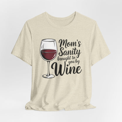Mom's Sanity Wine Bella Canvas Tshirt