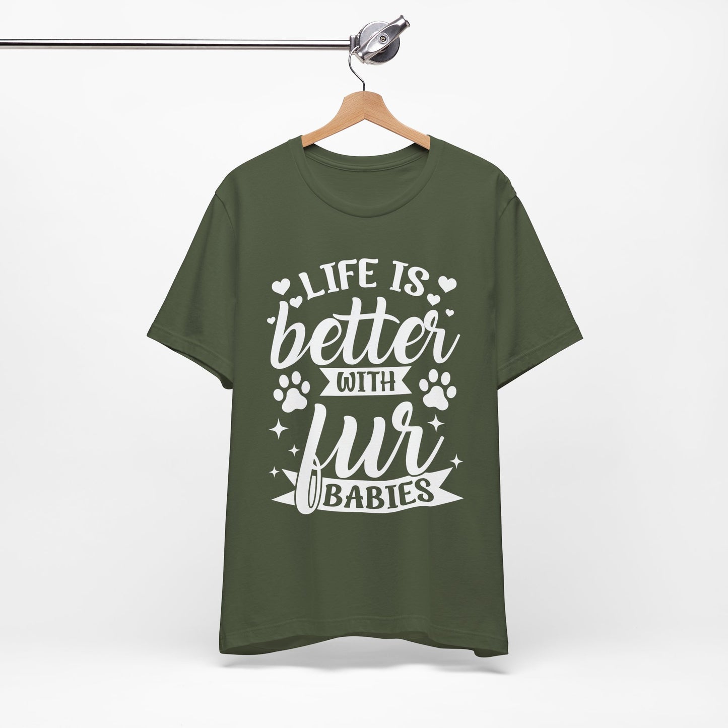 Life is Better with Fur Babies Unisex Tee