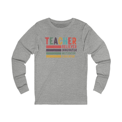 Teacher, Believer, Innovator, Motivator Bella Canvas Long Sleeve Tee