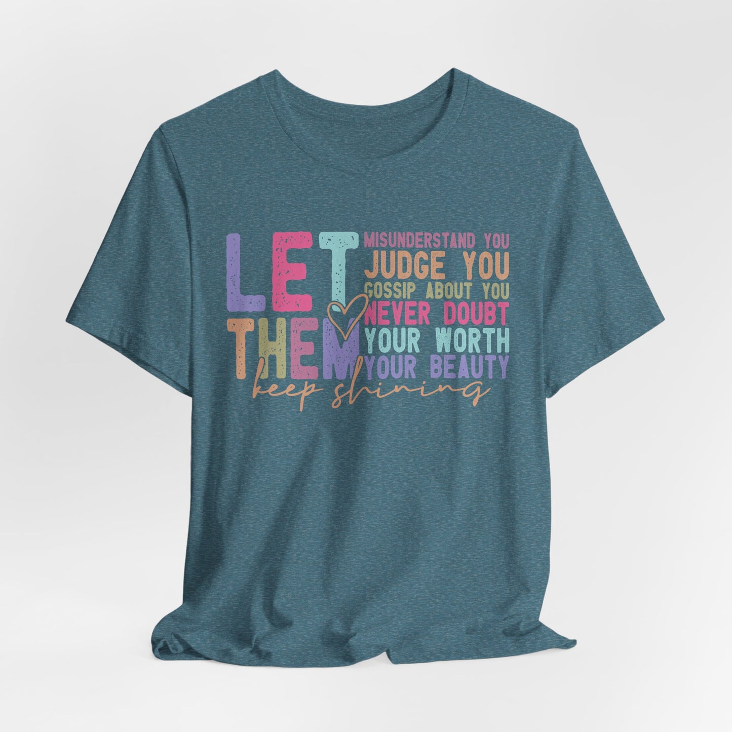 Empowering Quote Tee - Let Them Keep Shining