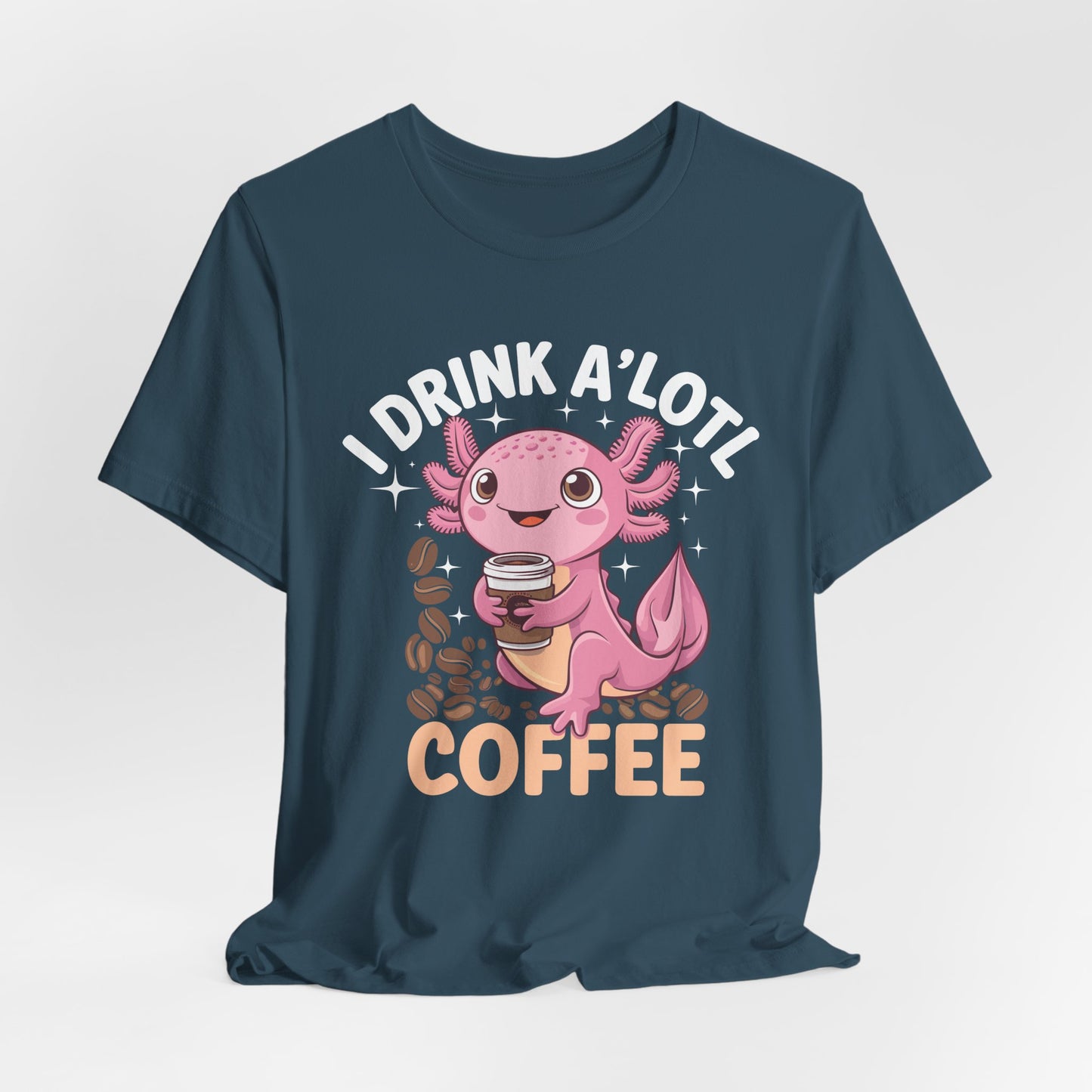 Funny Coffee Lover Unisex Tee - "I Drink A'Lotl Coffee"